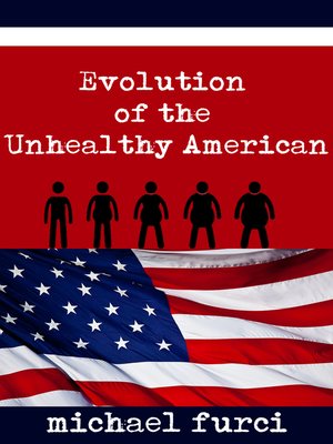 cover image of Evolution of the Unhealthy American